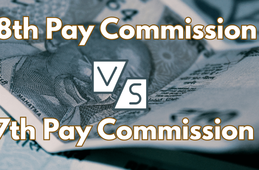 7th vs 8th Pay Commission: Salary Comparison Chart for All Levels